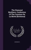 The Diamond Necklace, Confession Of The Countess De La Motte [fictitious]