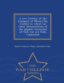 A new history of the Conquest of Mexico [by Costes]; in which Las Casas' denunciations of the popular historians of that war are fully vindicated. - W