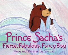 Prince Sacha's Fierce, Fabulous, Fancy Day - Lau, Jon