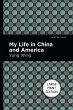 My Life in China and America - Bild 1
