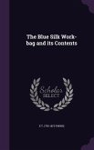 The Blue Silk Work-bag and its Contents