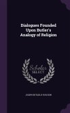 Dialogues Founded Upon Butler's Analogy of Religion