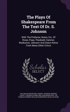 The Plays Of Shakespeare From The Text Of Dr. S. Johnson - Shakespeare, William; Johnson, Samuel; Capell, Edward