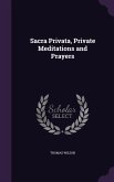 Sacra Privata, Private Meditations and Prayers