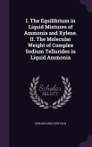 I. The Equilibrium in Liquid Mixtures of Ammonia and Xylene. II. The Molecular Weight of Complex Sodium Tellurides in Liquid Ammonia