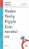 Neden Yanlis Kisiyle Evleneceksiniz