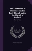 The Conception of Priesthood in the Early Church and in the Church of England