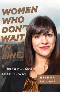 Women Who Don't Wait in Line - Saujani, Reshma