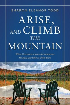 Arise, and Climb the Mountain - Todd, Sharon Eleanor