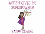 Autism Gives Me Superpowers!