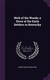 Nick of the Woods; a Story of the Early Settlers in Kentucky