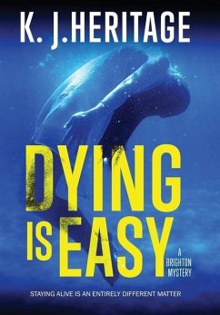 Dying Is Easy - Heritage, K J