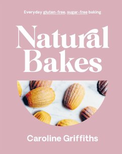 Natural Bakes - Griffiths, Caroline