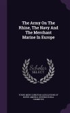 The Army On The Rhine, The Navy And The Merchant Marine In Europe