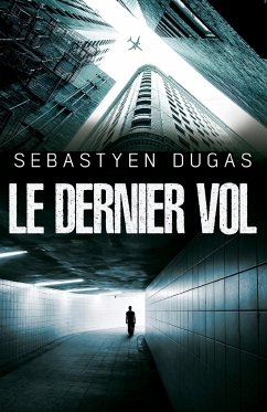 Le Dernier Vol - Dugas, Sebastyen