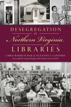 Desegregation in Northern Virginia Libraries - Barbuschak, Christopher; Lapierre, Suzanne