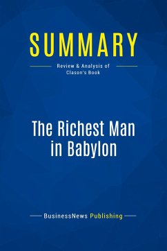 Summary: The Richest Man in Babylon - Businessnews Publishing