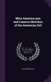 Miss America; pen and Camera Sketches of the American Girl