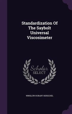 Standardization Of The Saybolt Universal Viscosimeter - Herschel, Winslow Hobart