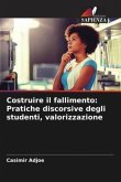 Costruire il fallimento: Pratiche discorsive degli studenti, valorizzazione