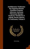 Antifebronius Vindicatus Seu Suprema Romani Pontificis Potestas Adversus Justinum Febronium Ejusque Vindicem Theodorum À Palude, Iterum Adserta Et Confirmata, Volume 3