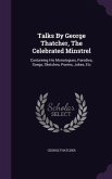 Talks By George Thatcher, The Celebrated Minstrel