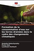 Formation de la consommation d'eau sur les terres drainées dans le cadre des changements climatiques