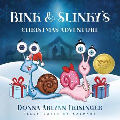 Bink and Slinky's Christmas Adventure - Frisinger, Donna Arlynn