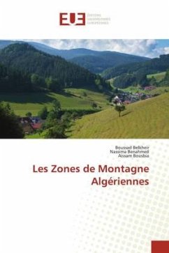 Les Zones de Montagne Algériennes - Belkheir, Boussad;Benahmed, Nassima;Bousbia, Aissam