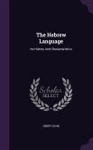 The Hebrew Language: Its History And Characteristics