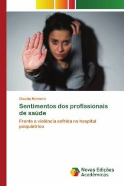 Sentimentos dos profissionais de saúde - Monteiro, Claudia