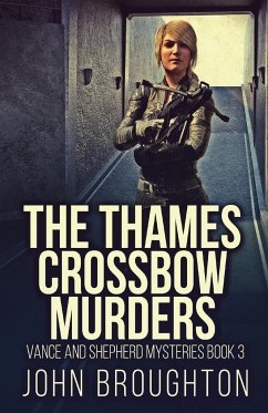 The Thames Crossbow Murders - Broughton, John