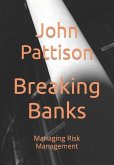 Breaking Banks: Managing Risk Management