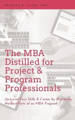 MBA Distilled for Project & Program Professionals - Clark, Bradley D