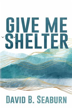 Give Me Shelter - Seaburn, David B.