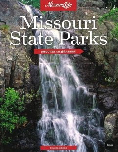 Missouri State Parks: Discover All 92 Parks, Second Edition - Life Magazine, Missouri