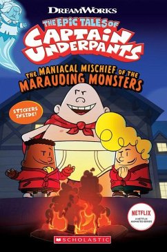 The Maniacal Mischief of the Marauding Monsters (the Epic Tales of Captain Underpants Tv) - Rusu, Meredith