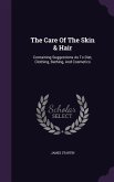 The Care Of The Skin & Hair