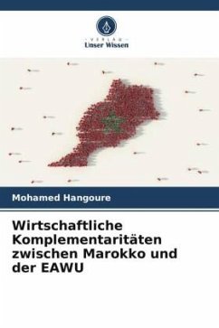 Wirtschaftliche Komplementaritäten zwischen Marokko und der EAWU - Hangoure, Mohamed