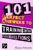 101 Perfect Answers to Training Contract Interview Questions
