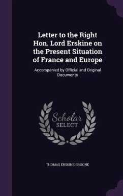 Cover Letter to the Right Hon. Lord Erskine on the Present Situation of France and Europe