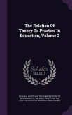 The Relation Of Theory To Practice In Education, Volume 2