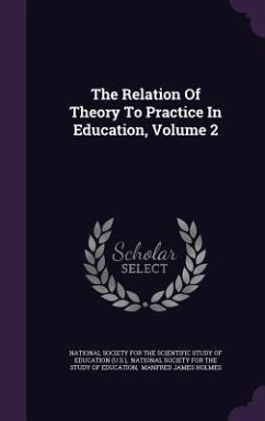 The Relation Of Theory To Practice In Education, Volume 2