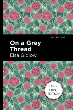 On a Grey Thread - Gidlow, Elsa