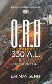 O.R.B.: 330A.L. - Rise Of The Dark Lord