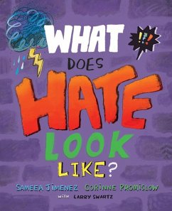 What Does Hate Look Like? - Jimenez, Sameea; Promislow, Corinne