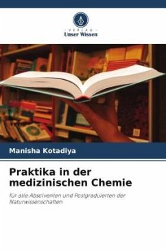Praktika in der medizinischen Chemie - Kotadiya, Manisha
