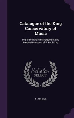 Catalogue of the King Conservatory of Music - King, F Loui