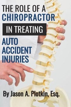 The Role of a Chiropractor in Treating Auto Accident Injuries - Plotkin, Esq Jason a.