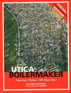 Utica Boilermaker: America's Premier 15k Road Race - Pitarresi, John
